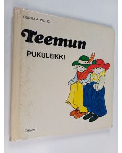 Kirjailijan Gunilla Wolde käytetty kirja Teemun pukuleikki