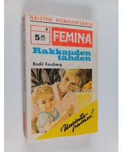 Kirjailijan Bodil Forsberg käytetty kirja Rakkauden tähden