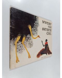 Kirjailijan Charity Waciuma käytetty teos Mweru the Ostrich Girl