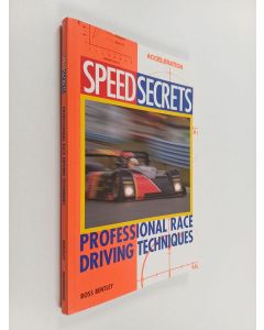 Kirjailijan Ross Bentley käytetty kirja Speed Secrets : Professional Race Driving Techniques