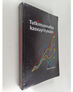Kirjailijan Helena Forsman käytetty kirja Tutkimusmatka kasvuyrityksiin