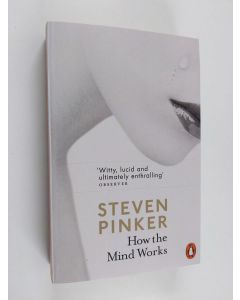 Kirjailijan Pinker Steven käytetty kirja How the Mind Works