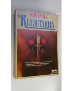 Kirjailijan Kurt Palka käytetty kirja Ruusutarha