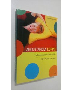 Kirjailijan Lisbeth Stahre käytetty kirja Laihduttamisen loppu : yhdeksän askelta pysyvään painonpudotukseen