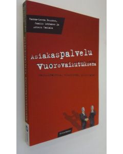 Kirjailijan Hanna-Leena Pesonen käytetty kirja Asiakaspalvelu vuorovaikutuksena : markkinointia, viestintää, psykologiaa