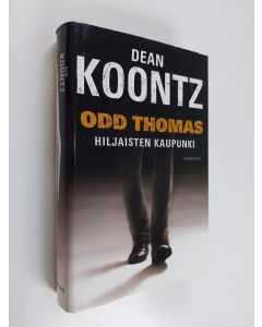 Kirjailijan Dean R Koontz käytetty kirja Odd Thomas : hiljaisten kaupunki