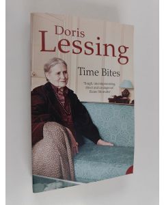 Kirjailijan Doris May Lessing käytetty kirja Time bites : views and reviews