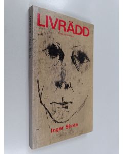 Kirjailijan Inger Skote käytetty kirja Livrädd - Ungdomsroman