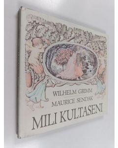 Kirjailijan Wilhelm Grimm käytetty kirja Mili kultaseni