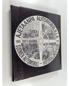 käytetty kirja Ajetaanpa automobiililla : Suomen automobiili-historiallinen klubi 1959-1989