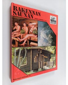 Kirjailijan Pekka Tommila käytetty kirja Rakennan saunan : suomalainen saunaopas
