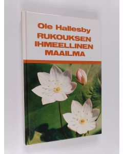 Kirjailijan O Hallesby käytetty kirja Rukouksen ihmeellinen maailma