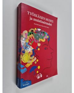 Kirjailijan Heidi ym. Härmä käytetty kirja Työikäisen muisti ja muistisairaudet