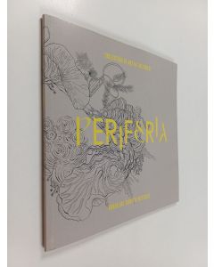 käytetty kirja periferia : Kokoelma taidetta metsässä