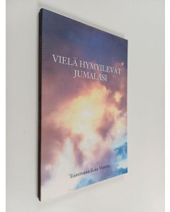 käytetty kirja Vielä hymyilevät jumalasi : runoantologia