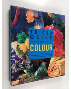 Kirjailijan Tricia Ym. Guild käytetty kirja Tricia Guild on colour : decoration, furnishing, display
