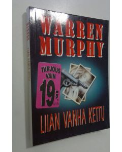 Kirjailijan Warren Murphy käytetty kirja Liian vanha kettu