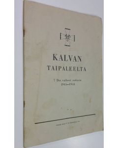käytetty kirja Kalvan taipaleelta : 7 D:n vaiheet sodassa 1941-1944