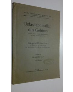 Kirjailijan Salomon Chwat käytetty kirja Gefässanomalien des Gehirns : Inaugural-Dissertation zur Erlangung der Doktorwurde der Medizinischen Fakultät der Universität Basel