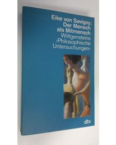 Kirjailijan Eike von Savigny käytetty kirja Der Mensch als Mitmensch (ERINOMAINEN)