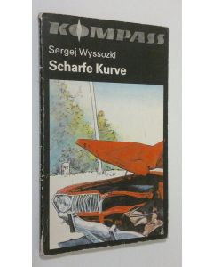 Kirjailijan Sergej Wyssozki käytetty kirja Scharfe Kurve