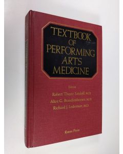 Kirjailijan Alice G. Brandfonbrener & Robert Thayer Sataloff ym. käytetty kirja Textbook of Performing Arts Medicine