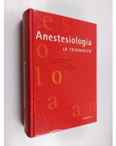 Kirjailijan Per Rosenberg käytetty kirja Anestesiologia ja tehohoito