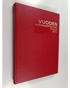 Kirjailijan Kerttu Saarela käytetty kirja Vuoden uutistapahtumat kuvina 1970