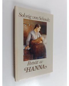 Kirjailijan Solveig von Schoultz käytetty kirja Porträtt av Hanna