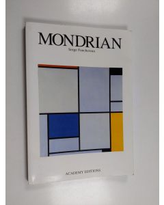 Kirjailijan Serge Fauchereau käytetty kirja Mondrian and the neo-plasticist utopia