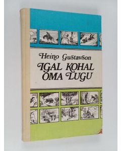 Kirjailijan Heino Gustavson käytetty kirja Igal kohal oma lugu
