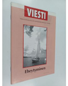 käytetty teos Viesti terveydenhuollon henkilökunnalle No 1/2006 : Eheytyminen