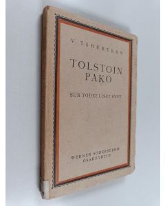 Kirjailijan V. Tshertkov käytetty kirja Tolstoin pako - sen todelliset syyt