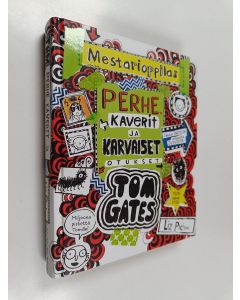 Kirjailijan Liz Pichon käytetty kirja Mestarioppilas Tom Gates : Perhe, kaverit ja karvaiset otukset