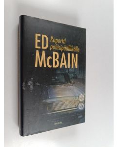 Kirjailijan Ed McBain käytetty kirja Raportti poliisipäällikölle