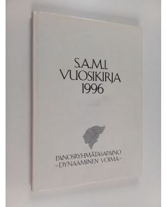 käytetty kirja S.A.M.I. vuosikirja 1996 : Panosryhmätasapaino - dynaaminen voima