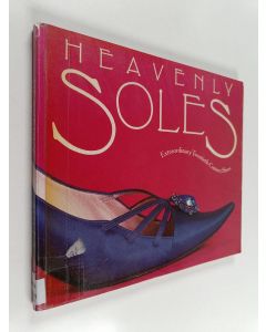 Kirjailijan Mary Trasko käytetty kirja Heavenly Soles - Extraordinary Twentieth-century Shoes