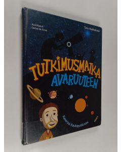 Kirjailijan Tero Hiekkalinna käytetty kirja Tutkimusmatka avaruuteen