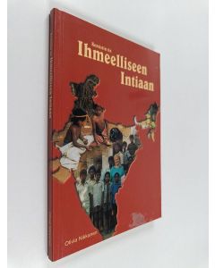 Kirjailijan Olivia Nikkanen käytetty kirja Kemistin tie ihmeelliseen Intiaan