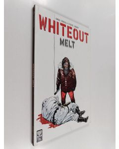 Kirjailijan Greg Rucka & Steve Lieber käytetty kirja Whiteout - Melt
