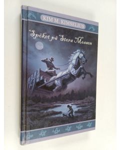 Kirjailijan Kim M. Kimselius käytetty kirja Spöket på Stora Mossen