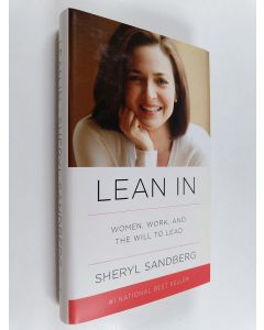 Kirjailijan Sheryl Sandberg käytetty kirja Lean in : Women, work and the will to lead