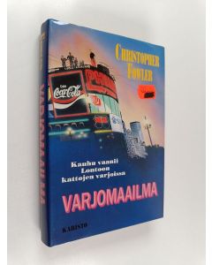 Kirjailijan Christopher Fowler käytetty kirja Varjomaailma