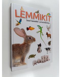 Kirjailijan Viljami Ovaskainen & Minna Ovaskainen käytetty kirja Lemmikit : suuri lemmikki- ja kotieläinkirja