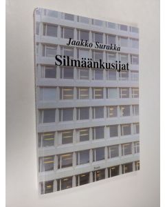 Kirjailijan Jaakko Surakka käytetty kirja Silmäänkusijat : romaani