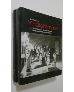 Kirjailijan Oiva Turpeinen käytetty kirja Yhdistämme : 200 vuotta historiaa - haasteena tulevaisuus : lennätinlaitoksesta Telecom Finland oy:ksi Osa 1