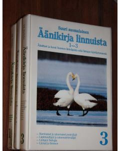 Kirjailijan Martti Hanhela käytetty kirja Suuri suomalainen äänikirja linnuista 1-3 : äänitteet ja kuvat Suomen lintulajeista sekä lintujen käyttäytymisestä