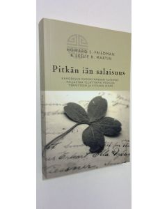 Kirjailijan Howard S. Friedman käytetty kirja Pitkän iän salaisuus : kahdeksan vuosikymmenen tutkimus paljastaa yllättäviä polkuja terveyteen ja pitkään ikään