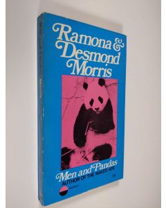 Kirjailijan Desmond Morris & Ramona Morris käytetty kirja Men and Pandas