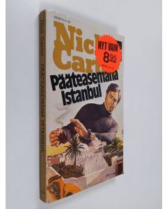 Kirjailijan Nick Carter käytetty kirja Pääteasema Istanbul
